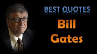 Best Bill Gates Quotes