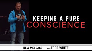 Keeping a Pure Conscience - Todd White