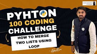 How to Merge two lists using Loop | Python Coding Challenge #pythontutorial #python