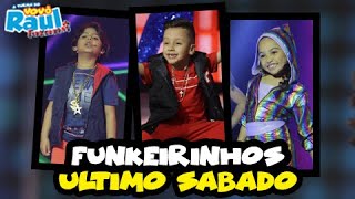 FUNKEIRINHOS ULTIMO SÁBADO COMPLETO | VOVÔ RAUL GIL