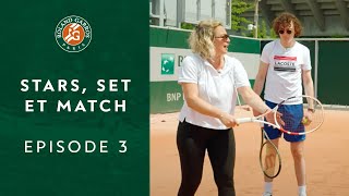 Stars, set et match, saison 4, épisode 3 | Roland-Garros 2022