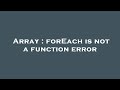 Array : forEach is not a function error