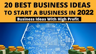 20 Best Business Ideas to Start a Business in 2022