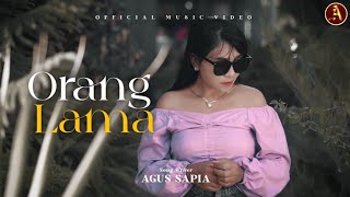 Agus Sapia - ORANG LAMA (Official Music Video)