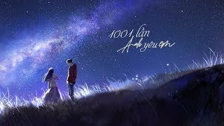 [Vietsub+Tiktok] 1001 Lần Anh Yêu Em - Lý Hạo Nhiên | 一千零一次我爱 - 李浩然 | Nhạc Hoa tâm trạng