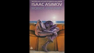 Robot Dreams [1/2] by Isaac Asimov (Michael Russotto)