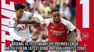 Arsenal vs Tottenham LIVE! Premier League match stream, latest score and goal updates today