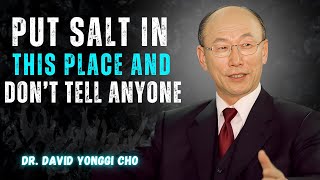 Place SALT in THIS SACRED Place in your House and EARN A LOT OF MONEY || Dr. DAVID YONGGI CHO