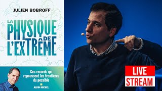 LA PHYSIQUE DE L'EXTRÊME | JULIEN BOBROFF