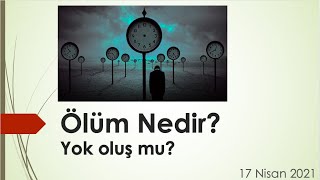 ÖLÜM NEDİR ?