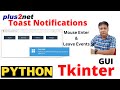 🔥 Tkinter ttkbootstrap Toast Notifications on Mouse Hover & Mouse Out | Python GUI