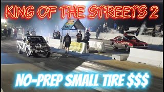 King of the Streets 2 No Prep Small Tire at Immokalee Raceway