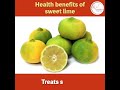 know about the health benefits of sweet lime