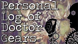 Personal Log of Dr Gears - SCP Tale Audio File (Subject: SCP-882)