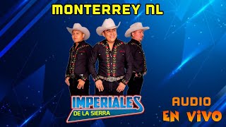 Imperiales De La Sierra (Audio En Vivo) Desde Monterrey NL
