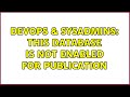 DevOps & SysAdmins: This database is not enabled for publication (2 Solutions!!)