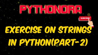 Exercise on strings in python(part-2)