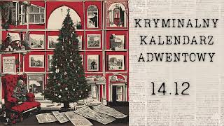 Kryminalny kalendarz adwentowy - 14.12 - Maria Lauterbach | [Podcast kryminalny]