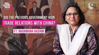 Will China Continue to Support Pakistan in the Future? Ft. Naghmana Hashmi | EP191