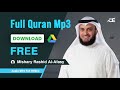 Mishary Rashid Alafasy Full Quran mp3 Free Download 2022