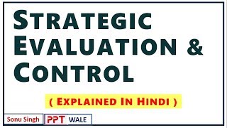STRATEGIC EVALUATION & CONTROL IN HINDI | Concept & Process | Strategic Management