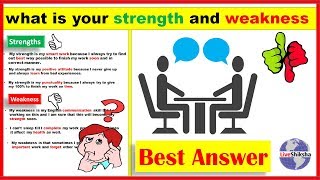What Is Your Strength And Weakness Interview | Strength And Weakness Job Interview Answers