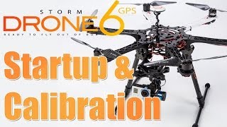 Storm Drone 6 Start Up Procedures \u0026 Calibration - HeliPal.com