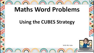 Maths Word Problems using CUBES Strategy