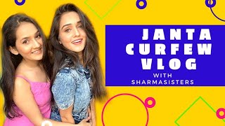 Janta Curfew Home Quarantine Vlog | Sharma Sisters | Tanya Sharma | Kritika Sharma
