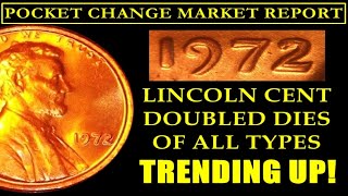 DESIRED 1972 Lincoln Penny Doubled Dies Rocketing Upward! - POCKET CHANGE MARKET REPORT