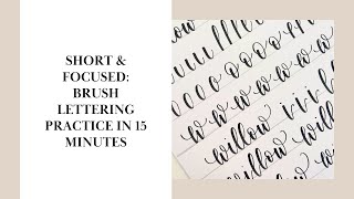 Brush Calligraphy Practice in 15 Minutes  -  Focus & Improve