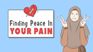 Finding Peace In Your Pain - Nouman Ali Khan - Animated
