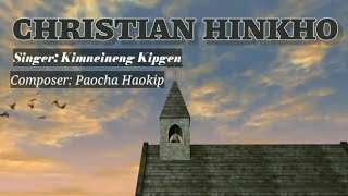 CHRISTIAN HINKHO ||Kimneineng Kipgen ||Lyric video||Thadou-Kuki Gospel song||