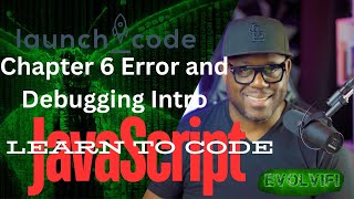 LaunchCode - JavaScript Chapter 6 Error and Debugging Intro