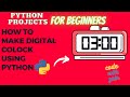 python projects || make a digital Clock using python and tkinter (beginners)