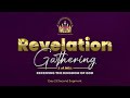 Revelation Gathering 2 of 2024 - Day 2 | 13 December 2024  | First Segment
