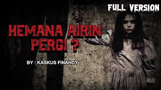 KISAH KEMANA AIRIN PERGI ? FULL VERSION BY DIALOGIKA SETIAWAN