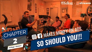Kellogg + Streann Chapter 2 | Facebook and Instagram makes money on ads, so should you!