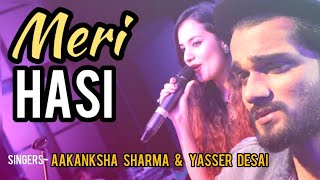 Meri Hasi (Lyrics)- Aakanksha Sharma, Yasser D | Kunwar A, Aditi B | Amjad Nadeem Aamir