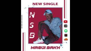 Nsb | Magui Bakh | Audio Officiel