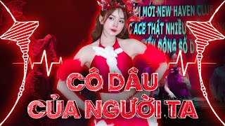 Cô Dâu Của Người Ta Huy PT Remix - Hãy Làm Cô Dâu Hạnh Phúc Mai Sau - Nhạc Remix Hot TikTok 2024