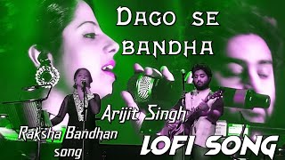 Dago se bandha raksha bandhan song🥰 Arijit Singh #song #bollywood