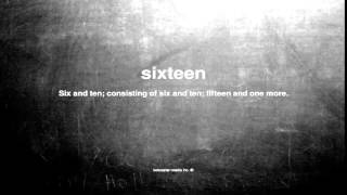 What does sixteen mean