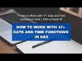 11 How to Work with 17+ Date and Time Functions in DAX | DAX in Power BI