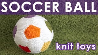 How to Knit a SOCCER BALL Summer Knit Series