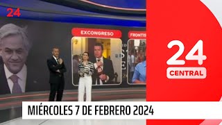 24 Central - Miércoles 7 de febrero 2024 | 24 Horas TVN Chile