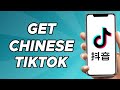 How to Get Chinese TikTok (Douying)