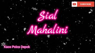 Download Sial - Mahalini [Lirik Lagu] -Bagaimana dengan akuTerlanjur mencintaimu mp3