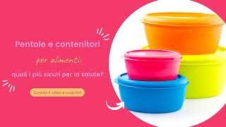 Pentole e contenitori per alimenti: quali i più SICURI per la SALUTE?