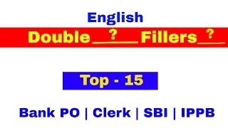 Double Fillers | English | Bank PO, Clerk, SBI, IPPB